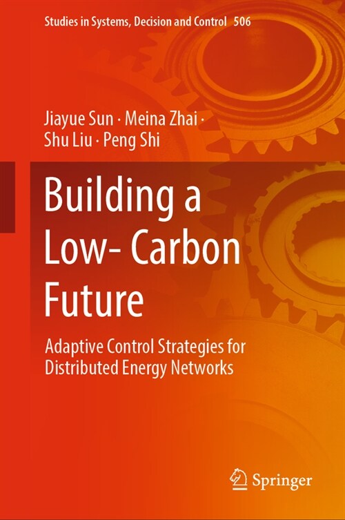 Building a Low-Carbon Future: Adaptive Control Strategies for Distributed Energy Networks (Hardcover, 2024)