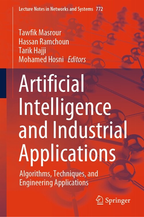 Artificial Intelligence and Industrial Applications: Algorithms, Techniques, and Engineering Applications (Hardcover, 2023)