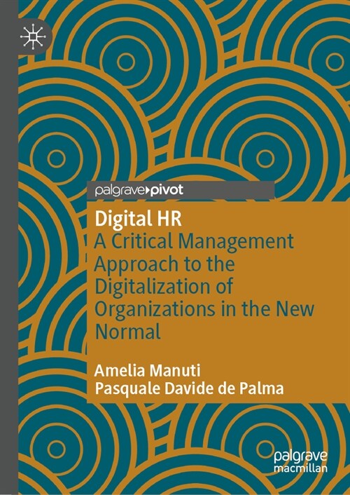 Digital HR: A Critical Management Approach to the Digitalization of Organizations in the New Normal (Hardcover, 2, 2023)