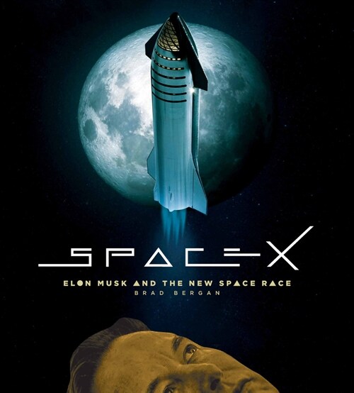 Spacex: Elon Musk and the Final Frontier (Hardcover)