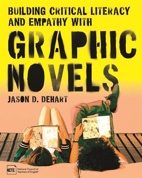 Building Critical Literacy and Empathy with Graphic Novels (Paperback)