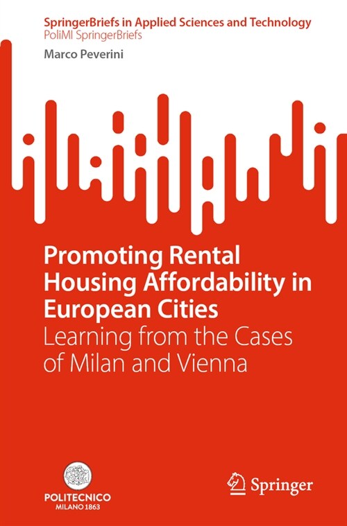 Promoting Rental Housing Affordability in European Cities: Learning from the Cases of Milan and Vienna (Paperback, 2023)