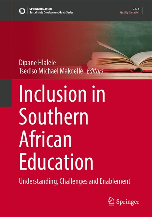 Inclusion in Southern African Education: Understanding, Challenges and Enablement (Hardcover, 2023)