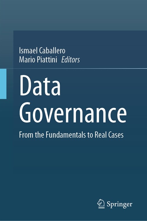 Data Governance: From the Fundamentals to Real Cases (Hardcover, 2023)