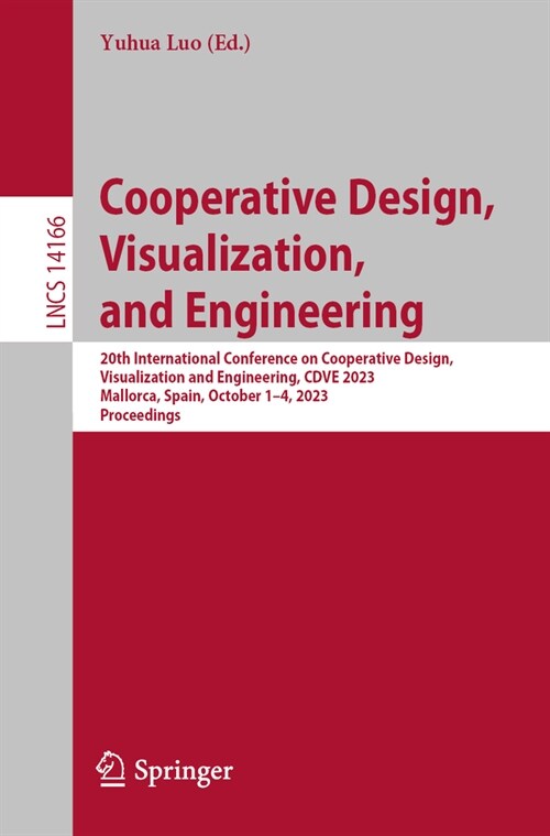 Cooperative Design, Visualization, and Engineering: 20th International Conference on Cooperative Design, Visualization and Engineering, Cdve 2023, Mal (Paperback, 2023)