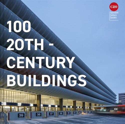 100 20th-Century Buildings (Hardcover)