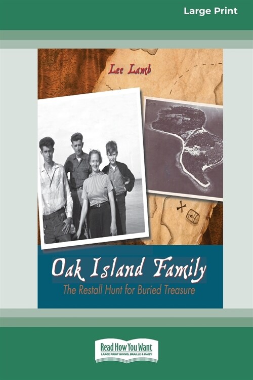 Oak Island Family: The Restall Hunt for Buried Treasure (Large Print 16pt) (Paperback)