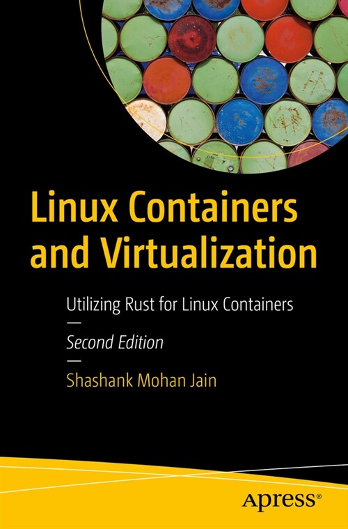 Linux Containers and Virtualization: Utilizing Rust for Linux Containers (Paperback, 2)