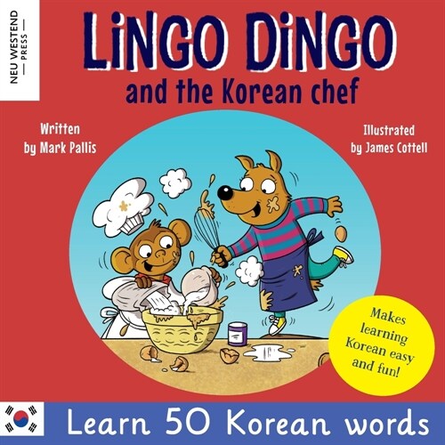 Lingo Dingo and the Korean Chef: Learn Korean for kids; Bilingual English Korean book for children) (Paperback)