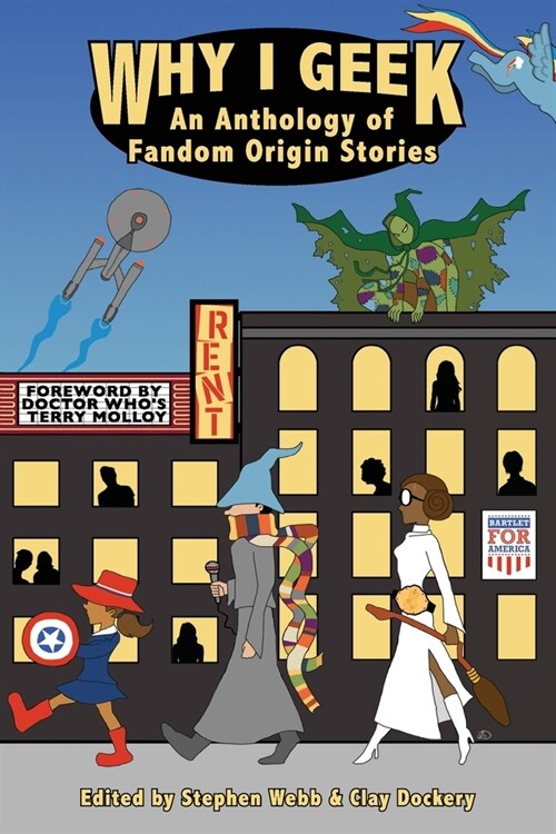 Why I Geek: An Anthology of Fandom Origin Stories (Paperback)