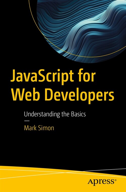 JavaScript for Web Developers: Understanding the Basics (Paperback)