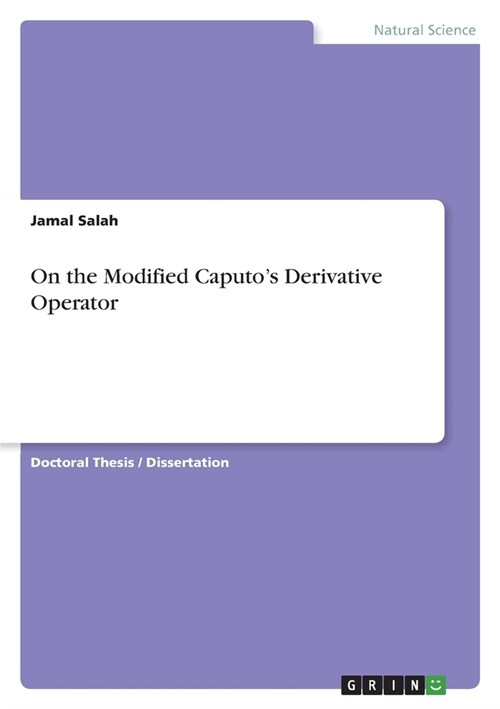 On the Modified Caputos Derivative Operator (Paperback)