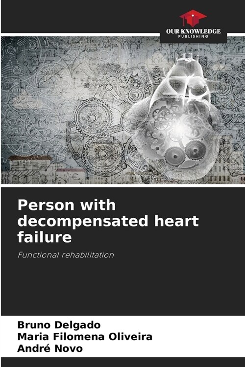 Person with decompensated heart failure (Paperback)