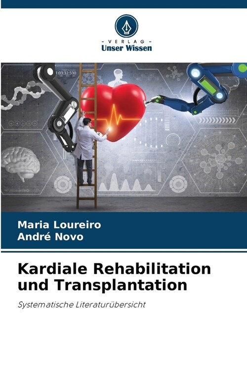 Kardiale Rehabilitation und Transplantation (Paperback)