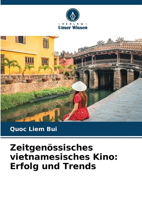 Zeitgen?sisches vietnamesisches Kino: Erfolg und Trends (Paperback)