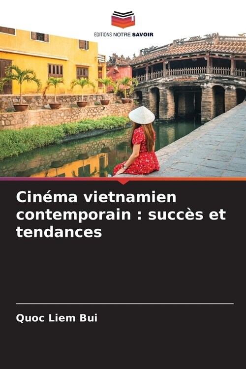 Cin?a vietnamien contemporain: succ? et tendances (Paperback)