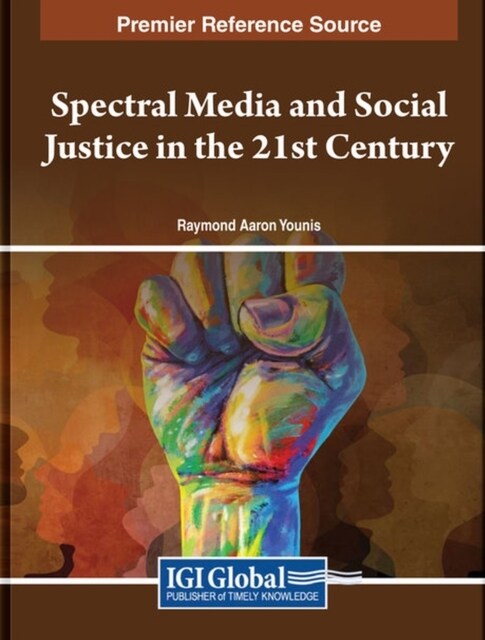 Spectral Media and Social Justice in the 21st Century (Hardcover)