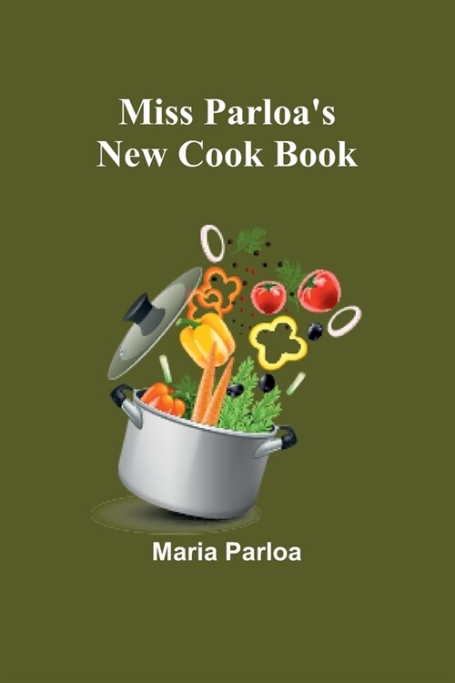 Miss Parloas New Cook Book (Paperback)