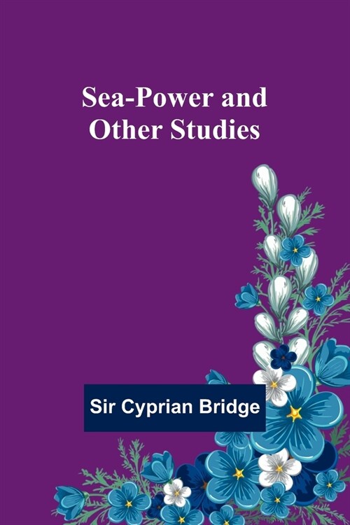 Sea-Power and Other Studies (Paperback)