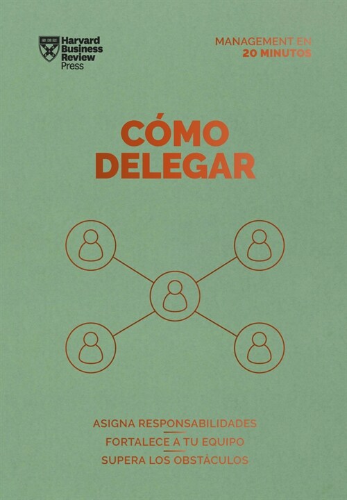 C?o Delegar. Serie Management En 20 Minutos (Delegating Work Spanish Edition) (Paperback)