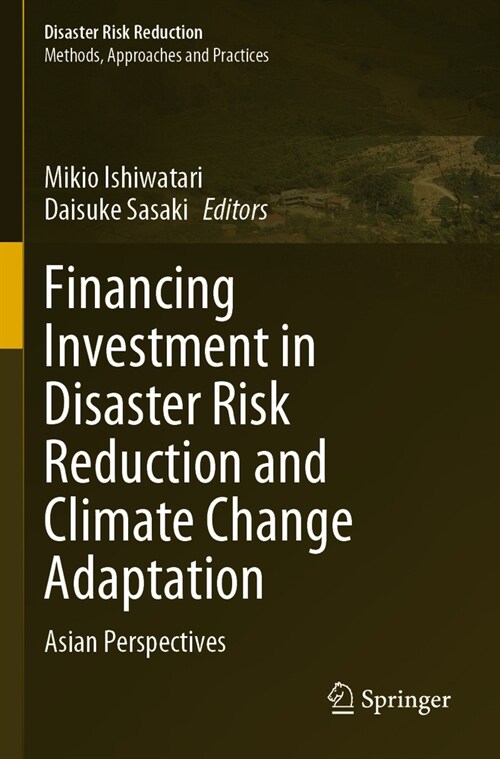 Financing Investment in Disaster Risk Reduction and Climate Change Adaptation: Asian Perspectives (Paperback, 2022)
