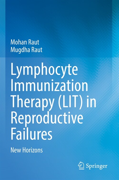 Lymphocyte Immunization Therapy (Lit) in Reproductive Failures: New Horizons (Paperback, 2022)