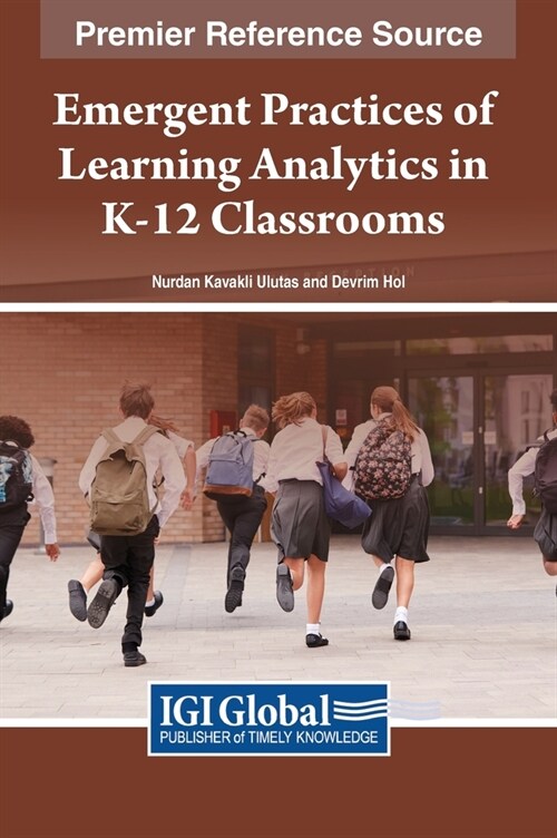 Emergent Practices of Learning Analytics in K-12 Classrooms (Hardcover)