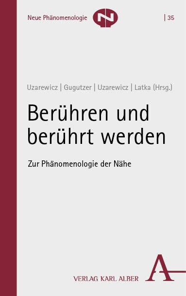 Beruhren Und Beruhrt Werden: Zur Phanomenologie Der Nahe (Paperback)