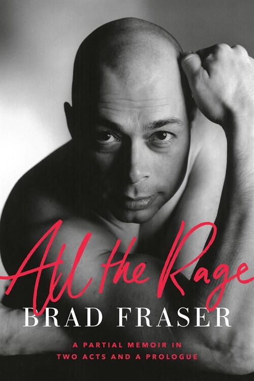 All the Rage: A Partial Memoir in Two Acts and a Prologue (Paperback)