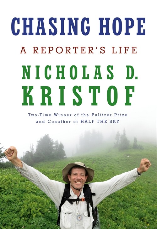 Chasing Hope: A Reporters Life (Hardcover)