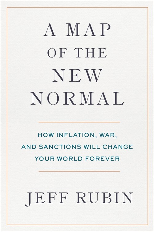 A Map of the New Normal: How Inflation, War, and Sanctions Will Change Your World Forever (Hardcover)