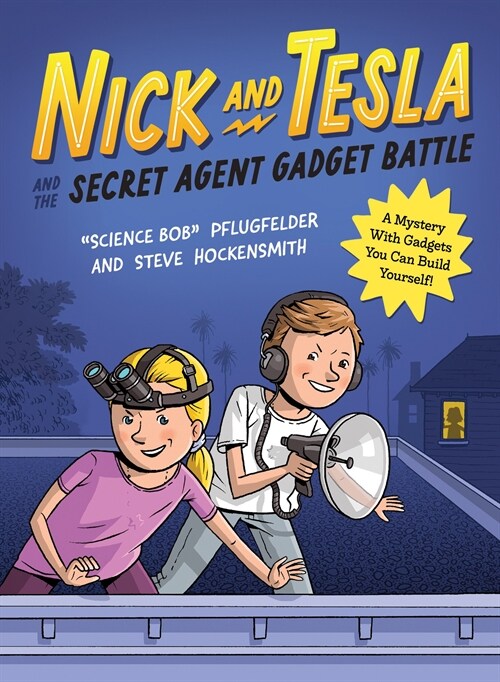 Nick and Tesla and the Secret Agent Gadget Battle: A Mystery with Gadgets You Can Build Yourself (Paperback)
