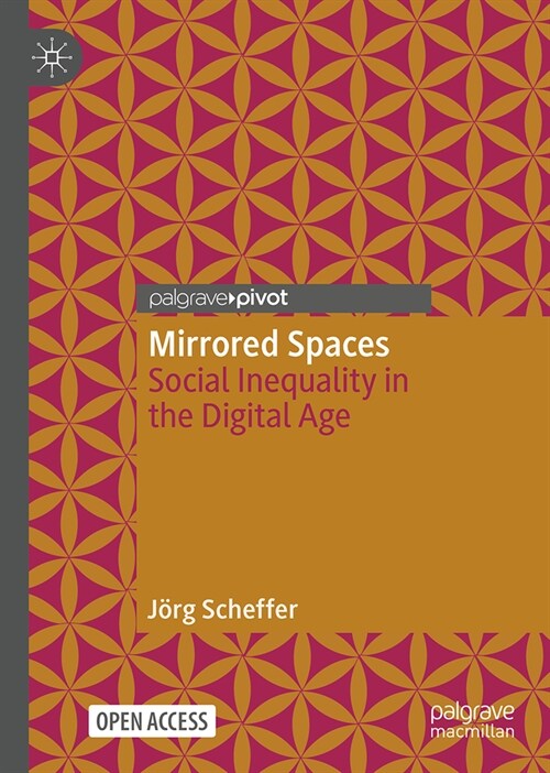 Mirrored Spaces: Social Inequality in the Digital Age (Hardcover, 2024)