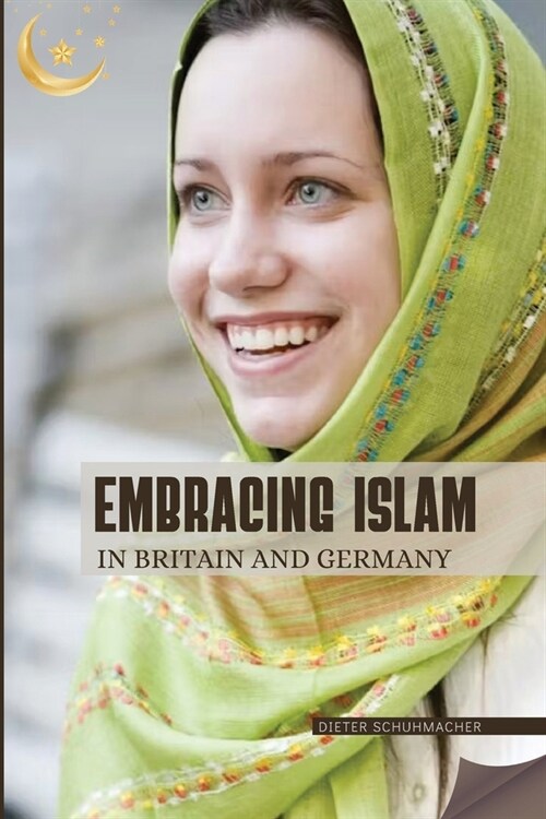 Embracing Islam in Britain and Germany (Paperback)