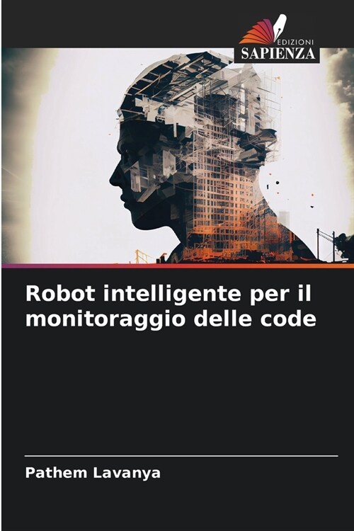 Robot intelligente per il monitoraggio delle code (Paperback)