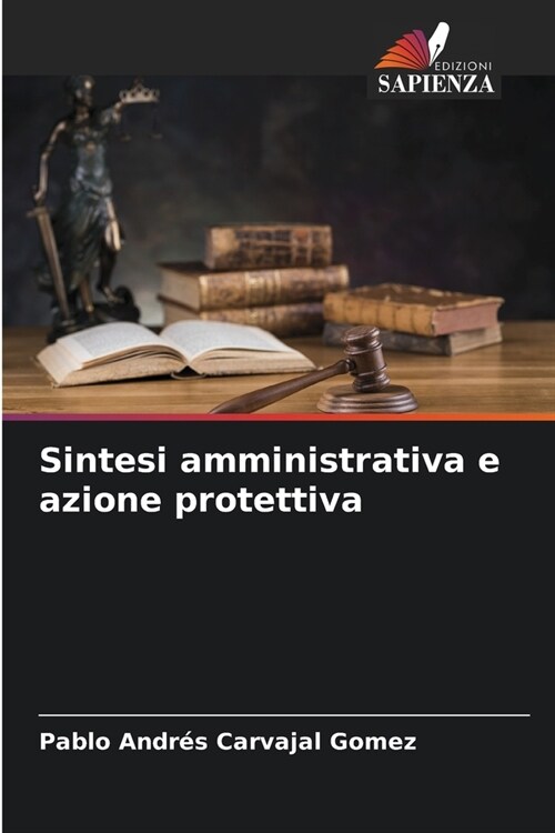 Sintesi amministrativa e azione protettiva (Paperback)