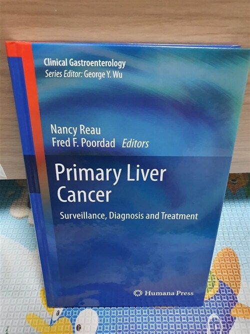 [중고] Primary Liver Cancer: Surveillance, Diagnosis and Treatment (Hardcover, 2012)