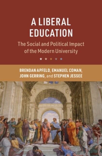 A Liberal Education : The Social and Political Impact of the Modern University (Hardcover)