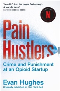 Pain Hustlers : Now a major Netflix film (Paperback)