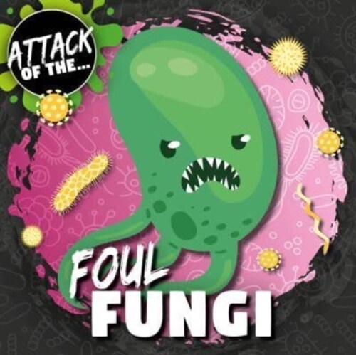 Foul Fungi (Paperback)