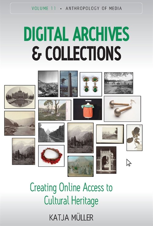 Digital Archives and Collections : Creating Online Access to Cultural Heritage (Paperback)