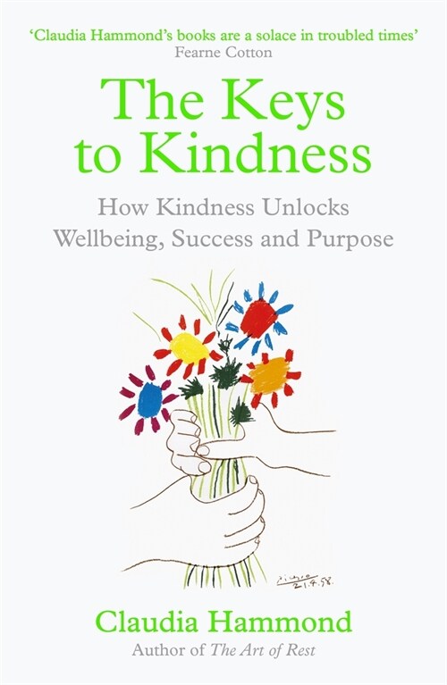 The Keys to Kindness : How Kindness Unlocks Wellbeing, Success and Purpose (Paperback, Main)