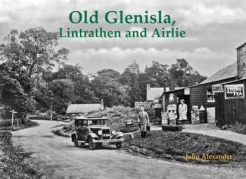 Old Glenisla, Lintrathen and Airlie (Paperback)