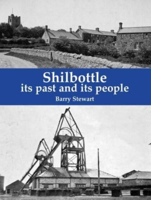 Shilbottle : its past and its people (Paperback)