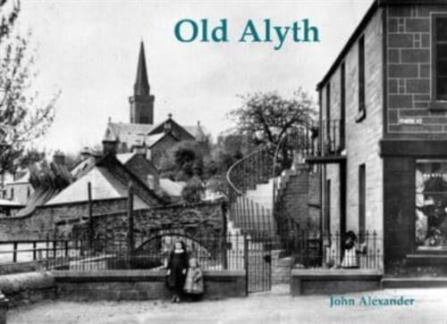 Old Alyth (Paperback)