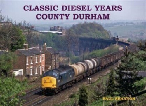 Classic Diesel Years: County Durham (Paperback)