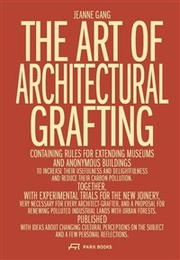 The Art of Architectural Grafting (Hardcover)