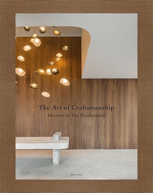 The Art of Craftsmanship: Interiors by Van Overstraeten (Hardcover)