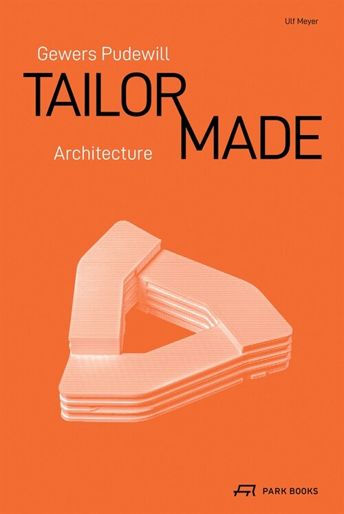 Gewers Pudewill: Tailor Made Architecture (Hardcover)