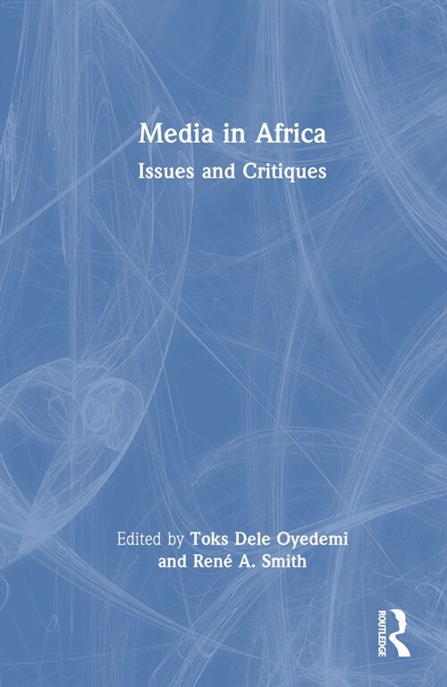 Media in Africa : Issues and Critiques (Hardcover)
